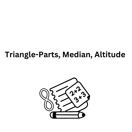 Triangle-Parts, Median, Altitude 